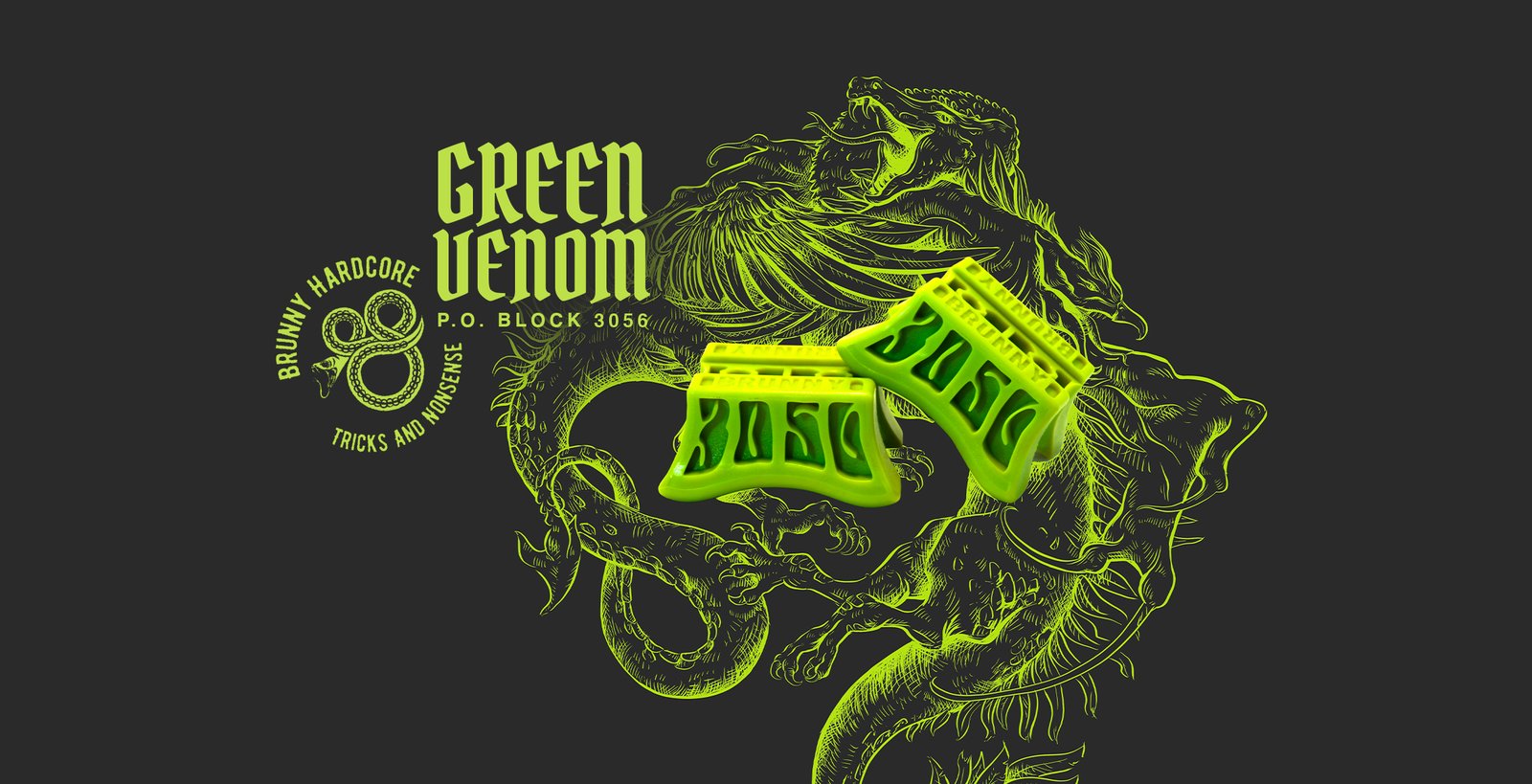 P.O. Block 3056 Green Venom | Brunny Hardcore